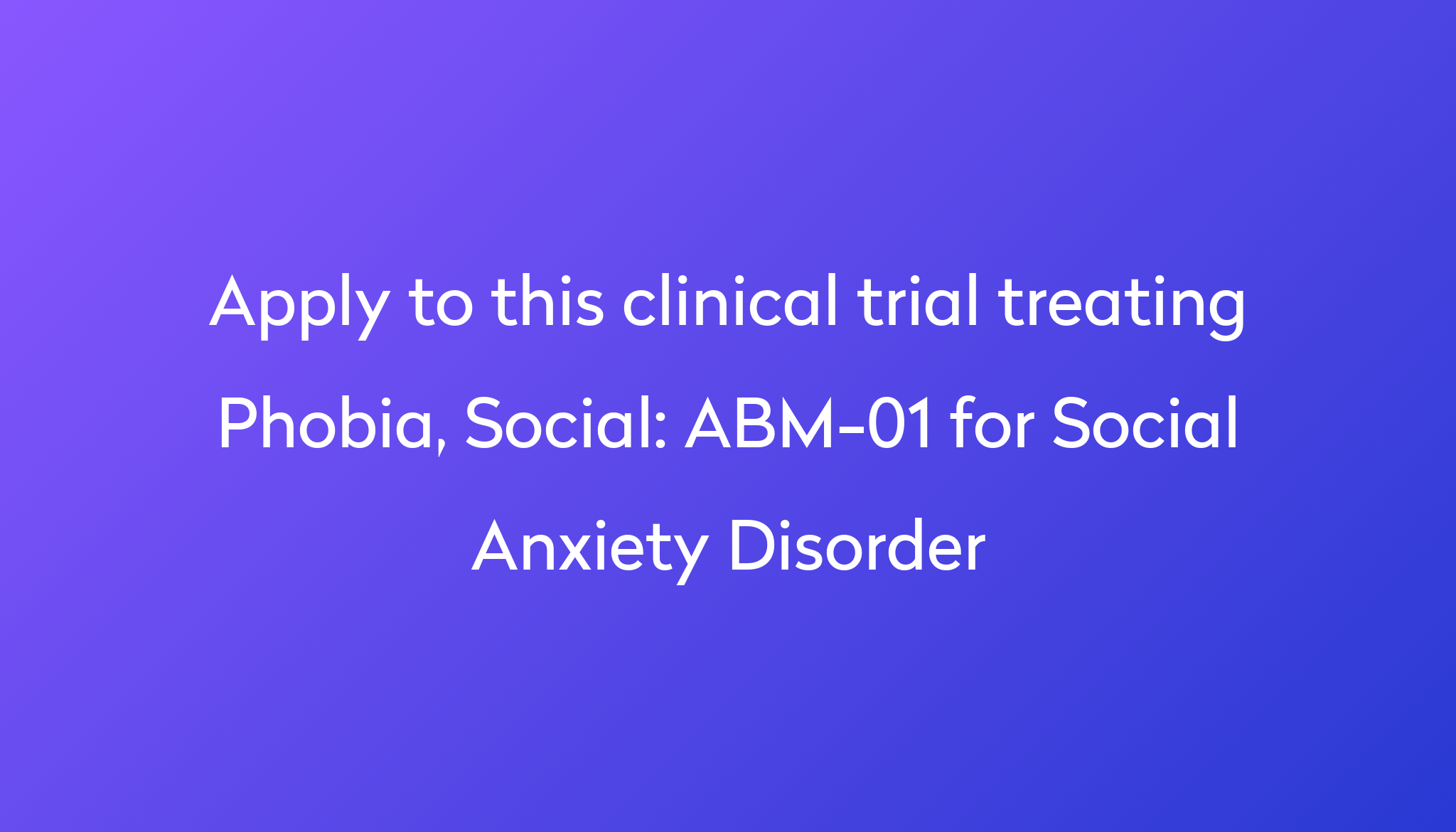 abm-01-for-social-anxiety-disorder-clinical-trial-2023-power